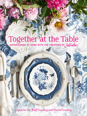 cover image of Together at the Table: Entertaining at home with the creators of Juliska